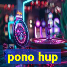 pono hup